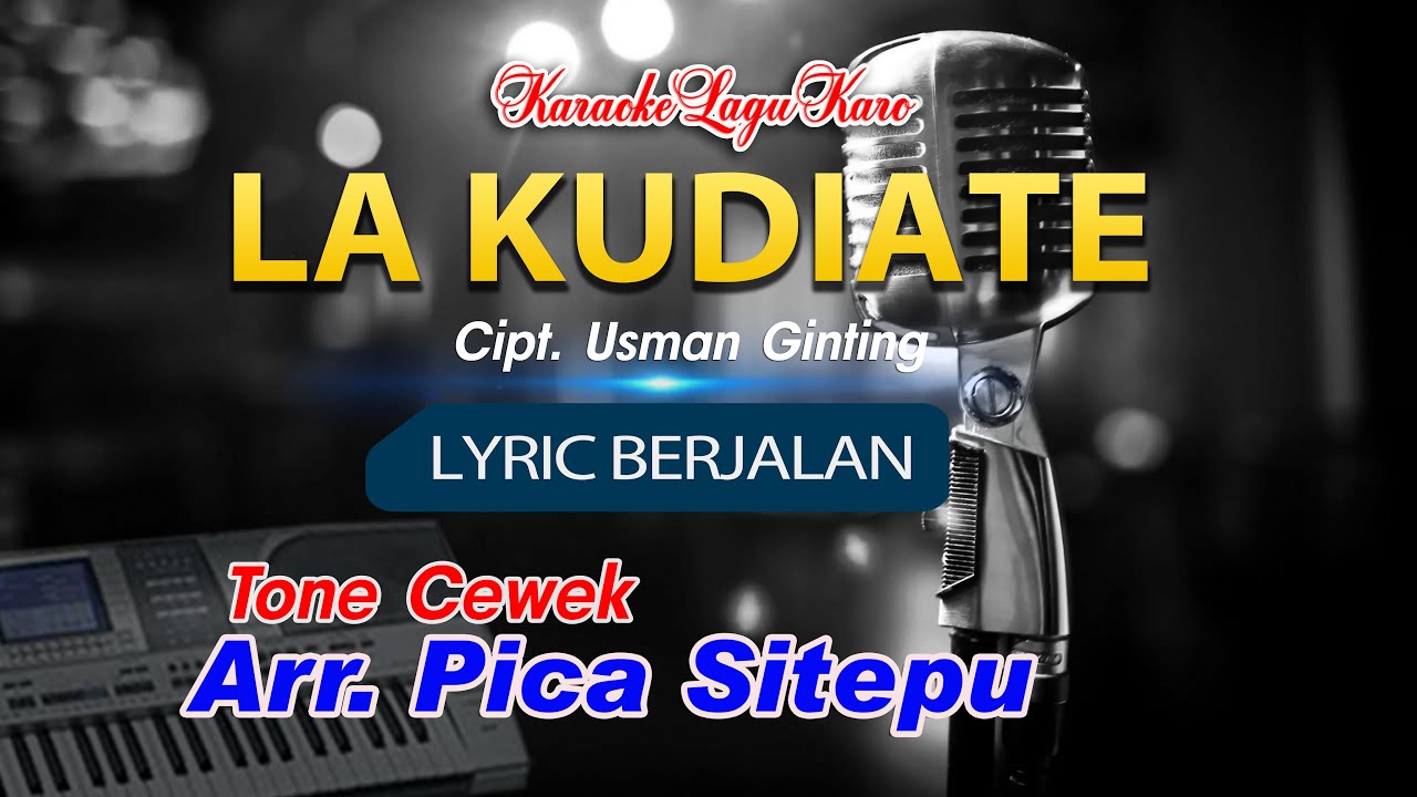Karaoke Lagu Karo La Kudiate Tone Cewek Karaoke Lagu Karo La Kudiate Tone Cewek