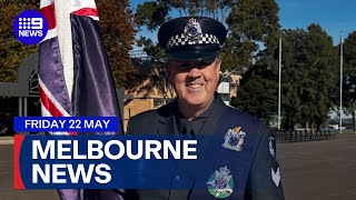 9News Melbourne | Friday, May 22 | Full Episode