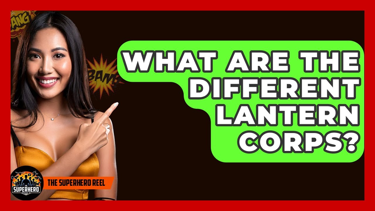 What Are The Different Lantern Corps? - The Superhero Reel