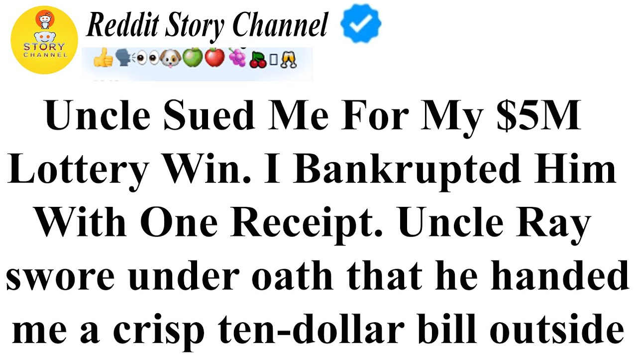 Uncle Sued Me For My $5M Lottery Win. I Bankrupted Him With One Receipt. | family drama