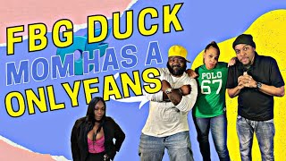 FBG Duck's, mom made 35k on onlyfans