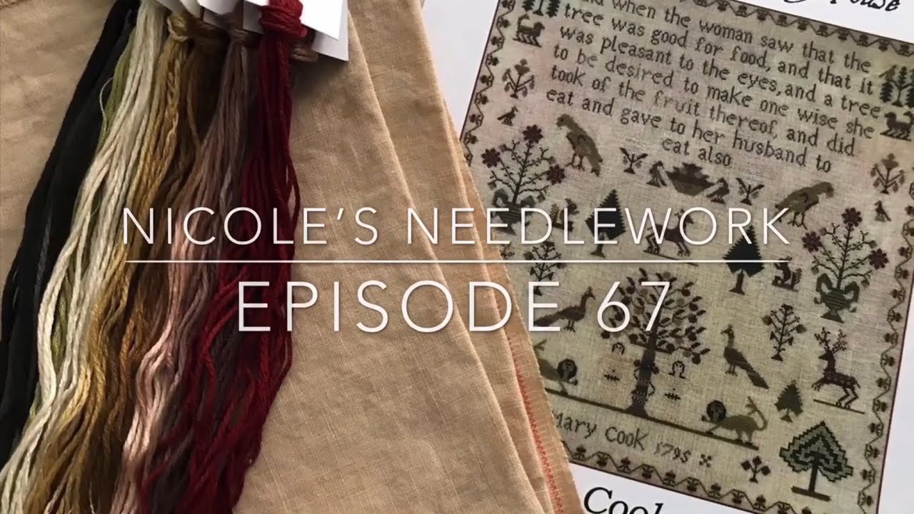 Nicole’s Needlework Episode/FlossTube 67 Stitching and Knitting