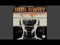 Run away