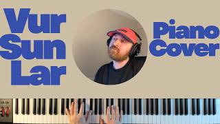 Vursunlar Piano Cover