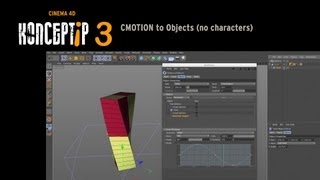 KONCEPTiP 3 - CMotion to Objects (no character) - CINEMA 4D