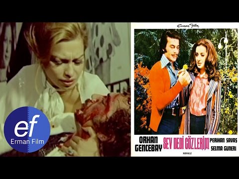 Sev Dedi Gözlerim (1972) - Orhan Yaralanır