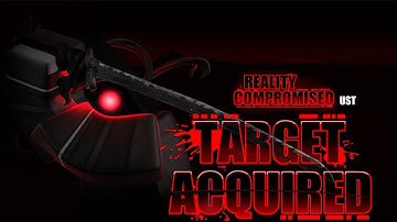 Target Acquired | Reality Compromised UST | [ROBLOX]