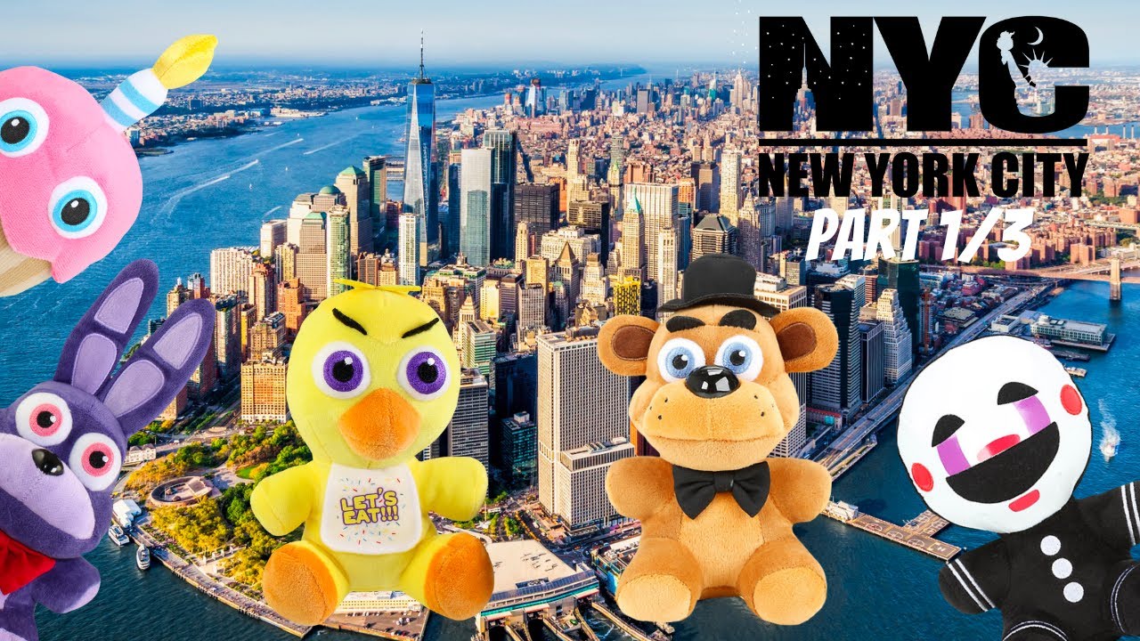FNAF Plush New York City (Part 1/3) YouTube