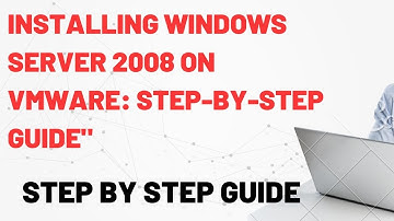 "Installing Windows Server 2008 on VMware: Step-by-Step Guide"