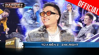 24k.Right chơi vần nhả flow đỉnh cao cùng bản rap Từ A đến Z | Rap Việt 2023 [LiveStage]