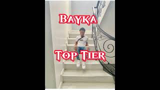 Bayka- Top Tier [ Official Audio]