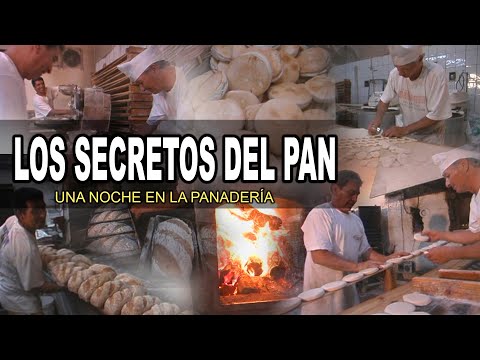 UNA NOCHE EN LA PANADERIA:Como se hace el Pan