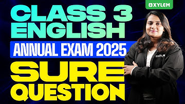Class 3 English | Annual Exam 2025 - Sure Question! | Xylem Class 3