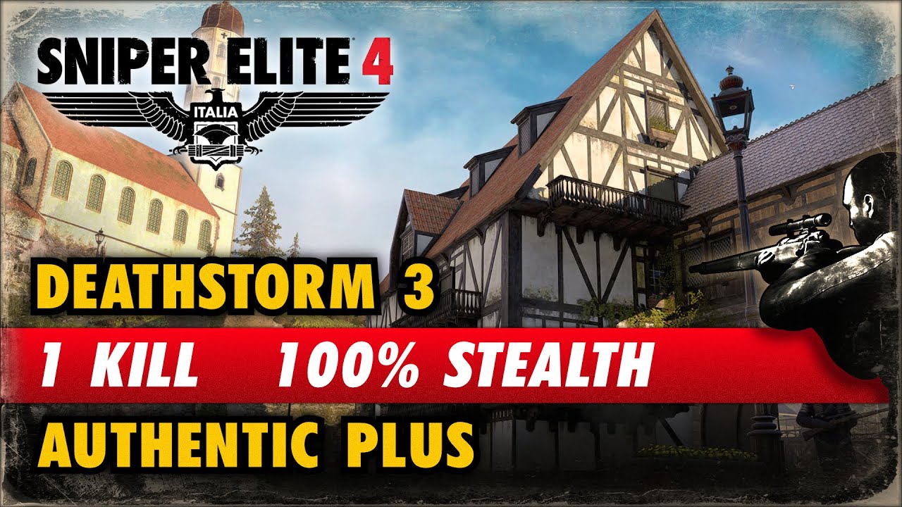 Sniper Elite 4: Deathstorm 3 - 1 Kill, Authentic Plus, 100% Stealth Ghost