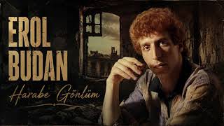 Erol Budan Harabe Gönlüm