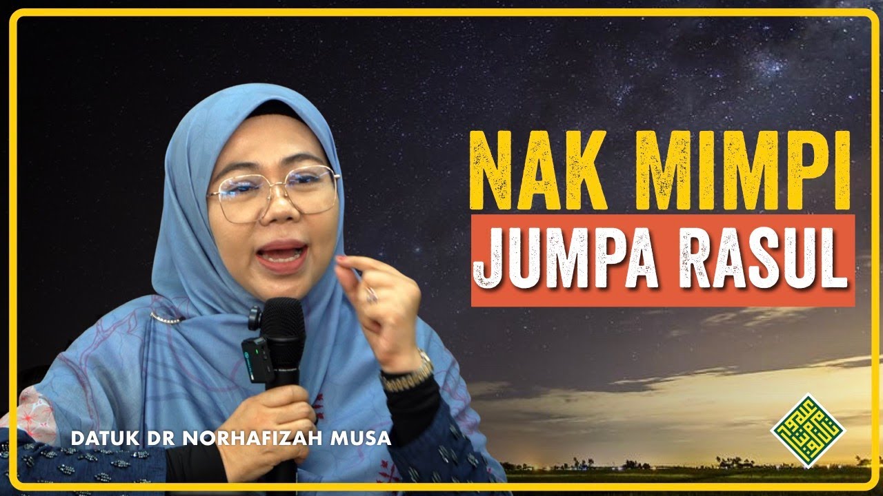 Datuk Dr Ustazah Norhafizah Musa. Nak Bertemu dengan Rasulullah dalam MIMPI.