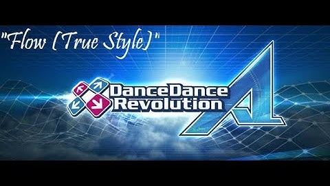 DDR A Play - Flow (True Style) - Doubles Challenge