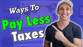 3 EASY Ways To PAY LESS TAXES Legally