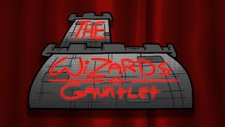 "THE WIZARDS GAUNTLET" trailer by John Terembula