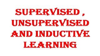 32.Machine Learning: Supervised and Unsupervised , Inductive Learning