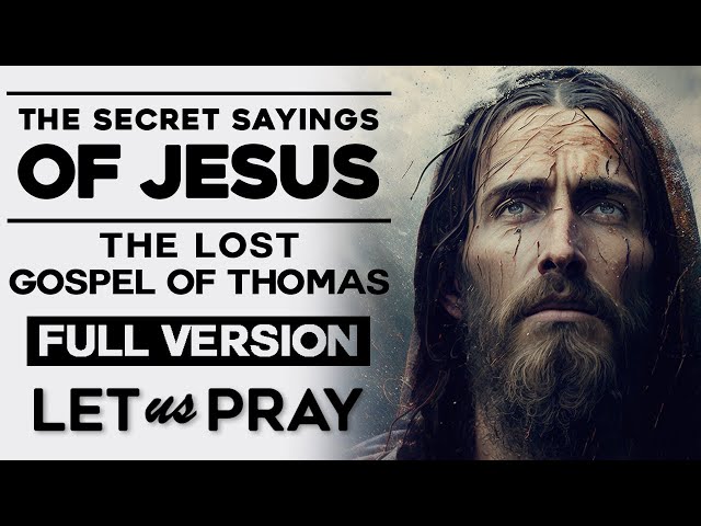 Exploring the Secret Sayings of Jesus: The Lost Gospel of Thomas (FULL VERSION) class=