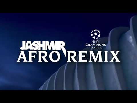 UEFA Champions League (Jashmir Afro House Remix) [TIKTOK CHALLENGE]