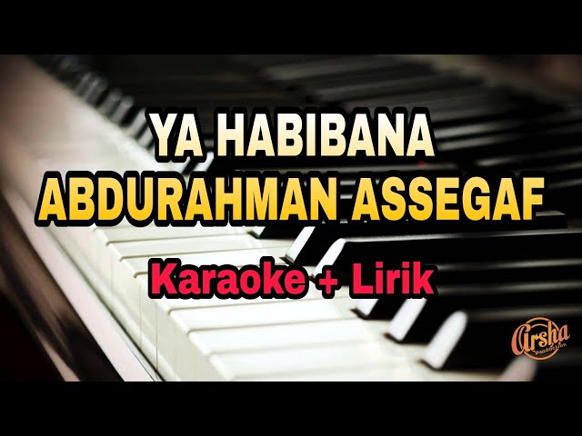 Karaoke Ya Habibana Abdurahman Assegaf  || Versi Ai Khodijah ( Karaoke + Lirik ) Kualitas Jernih class=