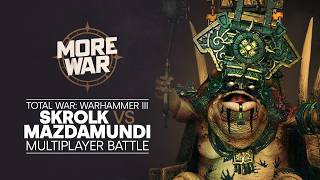 Total War: WARHAMMER III - More War: Skrolk vs Mazdamundi Multiplayer Battle