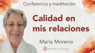 Meditación y conferencia: “Calidad en mis relaciones”, con María Moreno