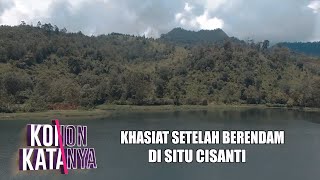 Khasiat Setelah Berendam Disitu Cisanti | KONON KATANYA | Eps 58 | (3/3)