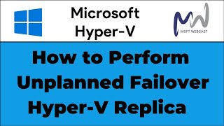 44. How to Perform Unplanned Failover Hyper-V Replica
