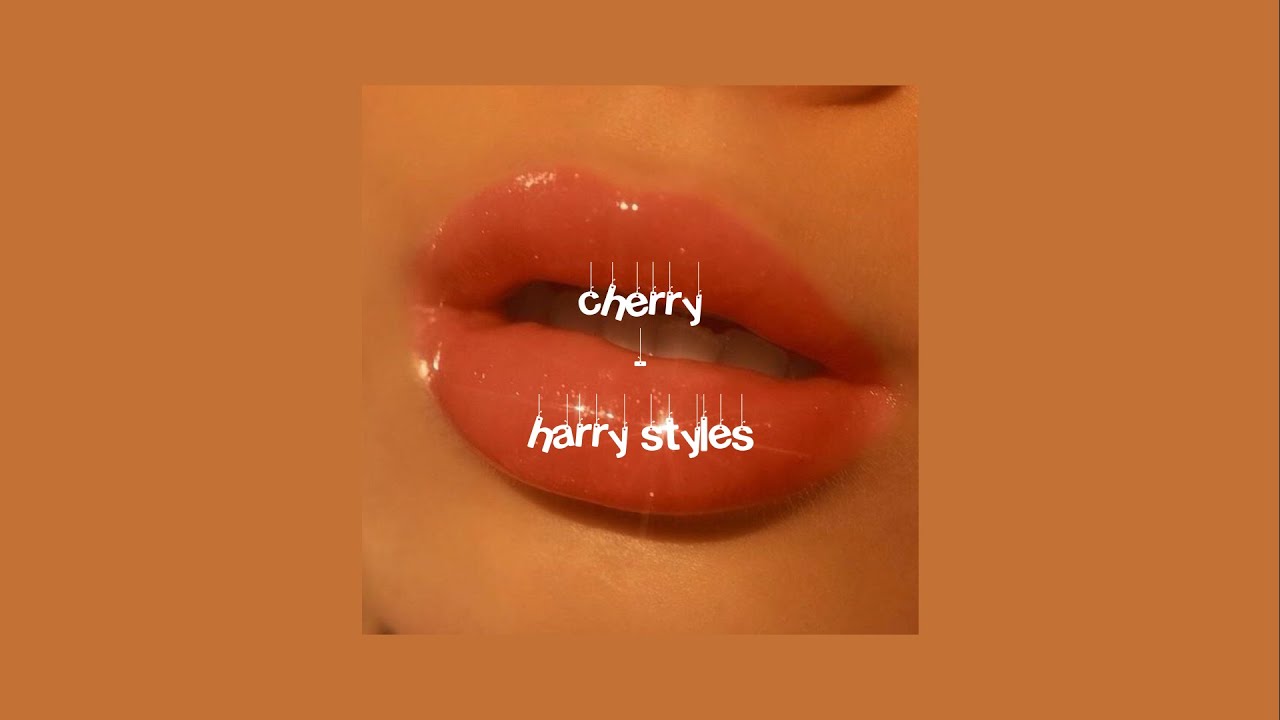 cherry harry styles {lyrics} YouTube