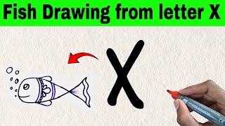 Fish Drawing from Letter X 🐟 | Easy Trick Drawing for Beginners #drawing #art #fiahdrawing #draw