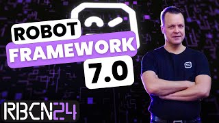 RoboCon 2024  What's new in Robot Framework 7.0 and why you should update!