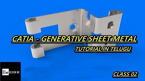CATIA TUTORIALS IN TELUGU - TUTORIAL NO 23 - GENERATIVE SHEET METAL DESIGN 02
