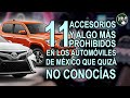 11 Accesorios y algo más, prohibidos en los automóviles de México que quizá no conocías