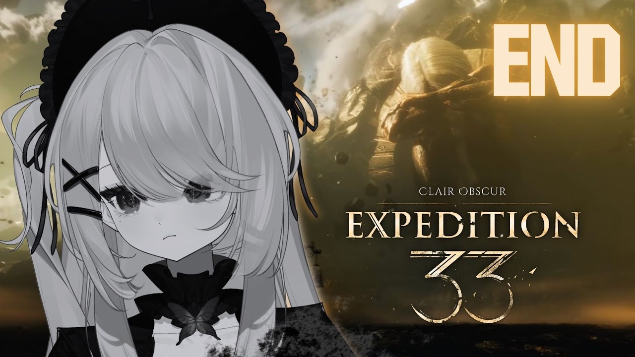 [ END ] Clair Obscur: Expedition 33