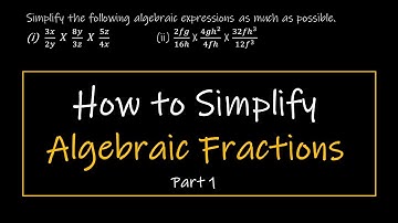 How to simplify algebraic fractions Part 1 (Algebra)