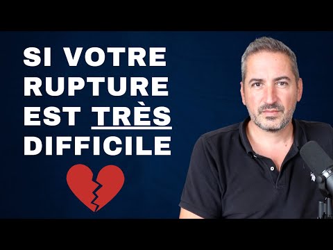 Si votre rupture