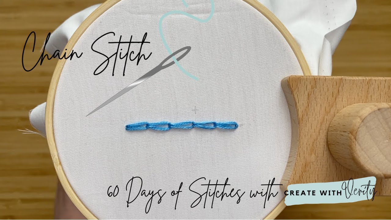 #9 | Create a Chain Stitch | Beginners Embroidery Skills | 60 Days of Stitches Tutorials