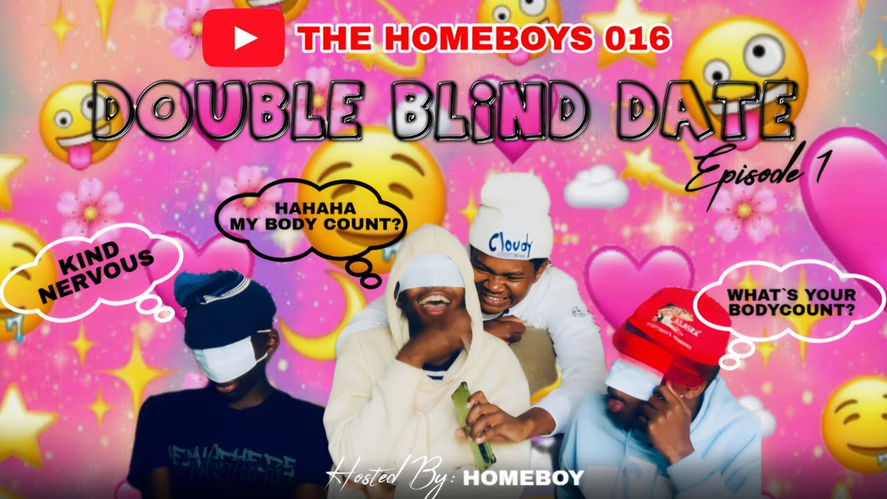 DOUBLE BLIND DATE | S1 | EP1 | HOSTED BY HOMEBOY | SOUTH AFRICA EDITION🇿🇦😍