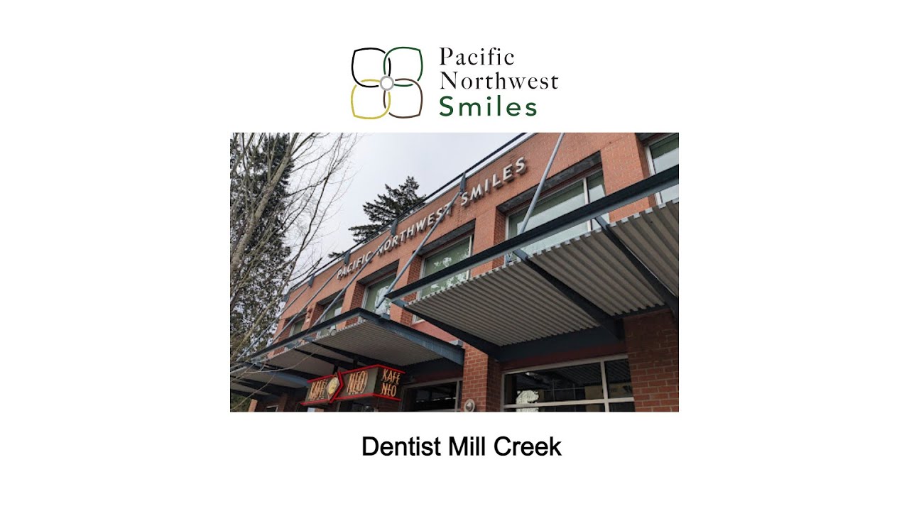 Dentist Mill Creek - Pacific NorthWest Smiles - (425) 357-6400