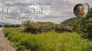 Sitio prehispánico No. 348. Macuilxóchitl, Oaxaca, México