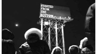 Started from the bottom By Drake clean