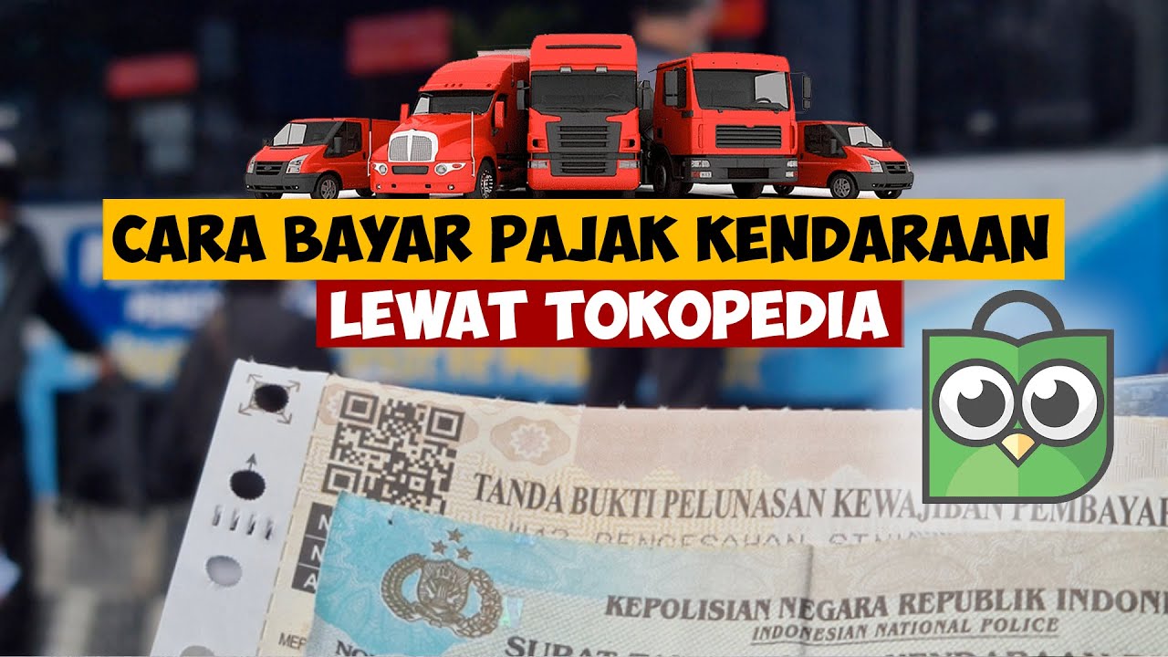 Cara Bayar Pajak Kendaraan Lewat Tokopedia YouTube