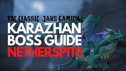 Wow classic TBC • Karazhan boss guide • Netherspite • route • spells • kill tactic • 8th boss