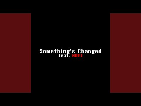 Something Changed (Alternative Version)