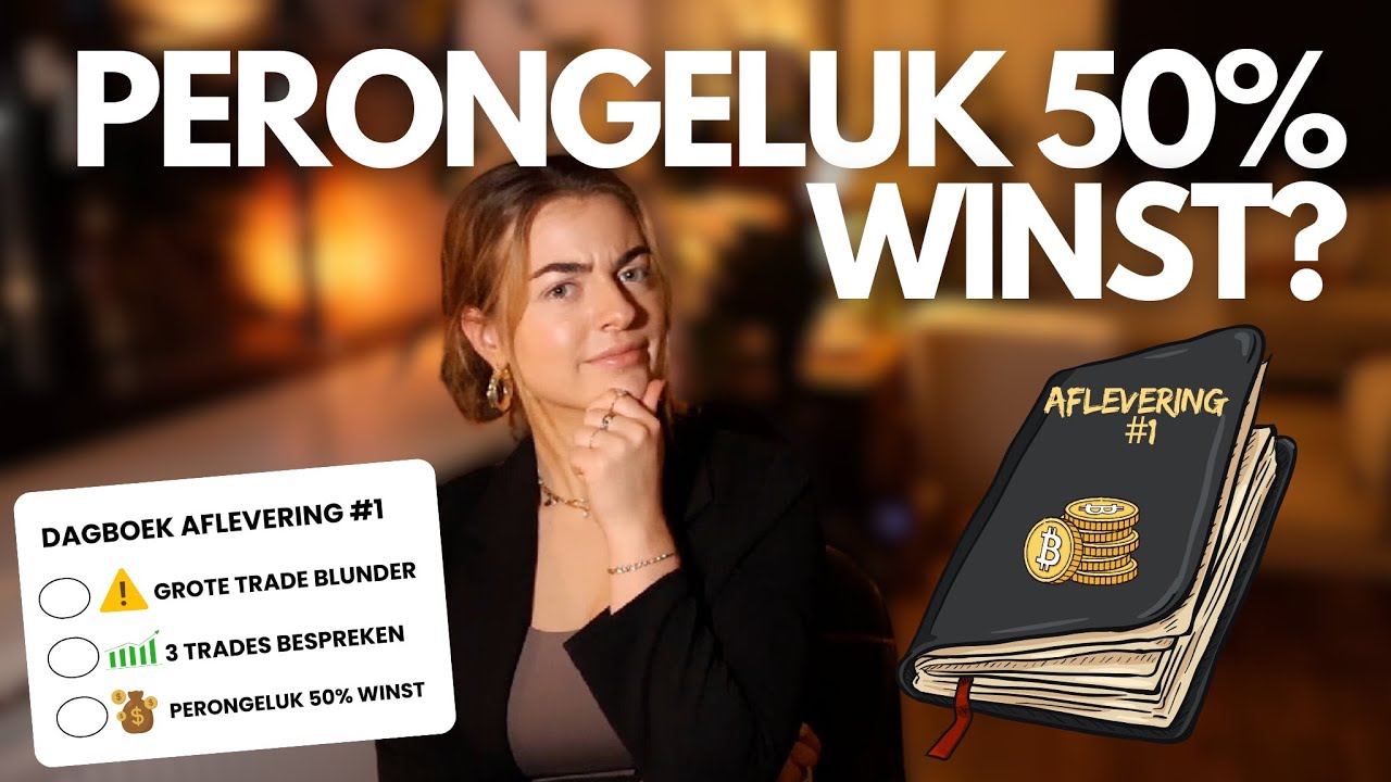 50% WINST met 1 trade & waarom ik hier NIET blij mee ben! | Dagboek  Aflevering #1 - YouTube