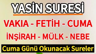 Yasin Suresi - Vakıa Suresi - Fetih Suresi - Cuma Suresi - İnşirah Suresi - Mülk Ve Nebe Suresi ☘️
