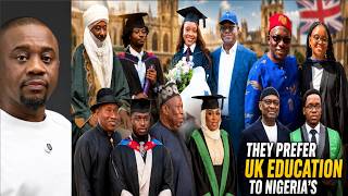 2026 | They Lead Nigeria, but Prefer UK Universities for Their Children!